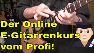 EGitarre lernen für Anfänger und Fortgeschrittene 12 Wochen Online Videokurs Gitarrenunterricht [upl. by Iroc35]