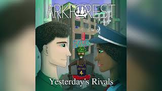 Arkforest  Yesterdays Rivals Audio [upl. by Jamal]