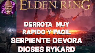 Derrotar Muy Rapido y Facil a La Serpiente Devora Dioses RYKARD  Elden Ring  Mansion del volcan [upl. by Haidej]