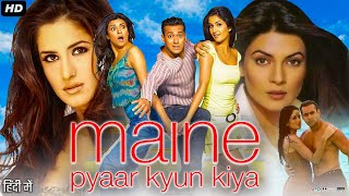 Maine Pyaar Kyun Kiya Full Movie Hindi Review amp Facts  Salman Khan  Katrina Kaif  Sushmita Sen [upl. by Nadeau707]