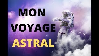 Mon Voyage ASTRAL  Parcours amp Expérience [upl. by Pelagi956]