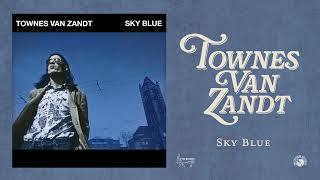 Townes Van Zandt  Sky Blue Official Full Album Stream [upl. by Lipski613]