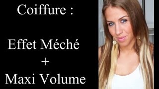 Coiffure  Effet Méché  Maxi Volume [upl. by Enilecram]