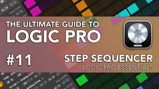 Logic Pro 11  Step Sequencer Beat Making Drum Machine Designer [upl. by Nitsug]