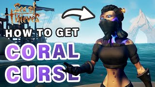 How to get the Coral Curse  Legend of the Sunken Kingdom Guide ► Sea of Thieves [upl. by Vihs]