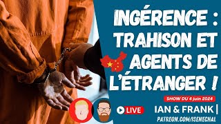 INGÉRENCE  Trahison et agents de létranger  🇨🇦🇨🇳 [upl. by Amick615]