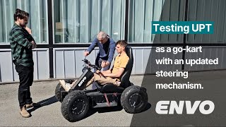 Testing ENVO UPT as a gokart with an updated steering mechanism [upl. by Lemyt124]