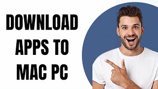 How To Download Apps On Your Mac PC [upl. by Tamiko]