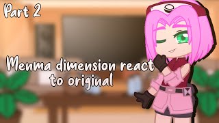 Menma dimension react to original  Part 2 Sakura  Naruto Shippuden  GCRV [upl. by Rebm]