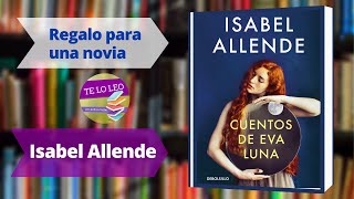 ISABEL ALLENDE  REGALO PARA UNA NOVIA  Audio cuento leído por Andrea Butler Tau [upl. by Leisha215]