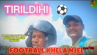 TIRIL DIDHI FOOTBALL KHEL NJEL vboys789 vlog [upl. by Euqor]