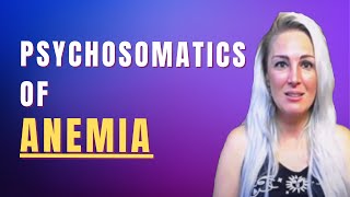 Psychosomatic Root Causes of Anemia [upl. by Beltran]