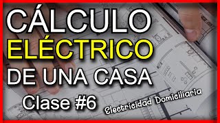 Cómo hacer CÁLCULO ELÉCTRICO de una CASA parte 1  CLASE 6 Curso de Electricidad COMPLETO [upl. by Faulkner419]