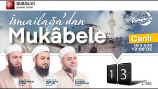 Canlı Takipli Mukâbele 13 Cüz ismailaganet [upl. by Anitsirhcairam]