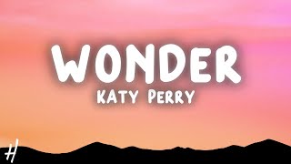 Katy Perry  WONDER Lyrics [upl. by Phaidra]