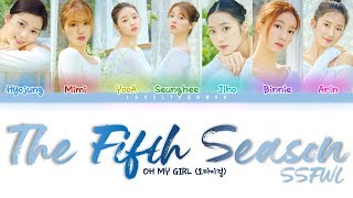 OH MY GIRL 오마이걸 – The Fifth Season SSFWL 다섯 번째 계절 Lyrics Color Coded HanRomEng [upl. by Hutner]