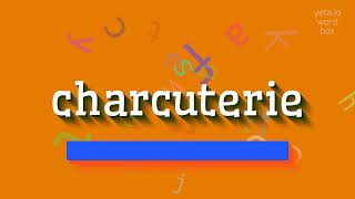 CHARCUTERIE  HOW TO SAY IT CHARCUTERIE PRONUNCIATION VIDEO charcuterie charcuterieboard [upl. by Pazit250]