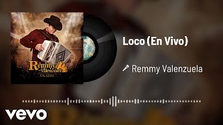 Remmy Valenzuela  Loco Audio  En Vivo [upl. by Aleyak]