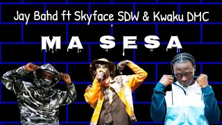 JAY BAHD  MASESA FT SKYFACE SDW amp KWAKU DMC OFFICIAL LYRICS VIDEO [upl. by Lengel313]