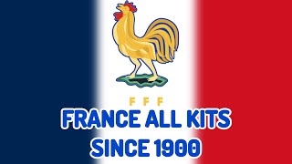 FRANCE Kit History  All France National Football Team Jerseys Since 1900 [upl. by Anahs]