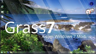 This is real Exploring Grass7  Windows 7 Mod [upl. by Aribold772]