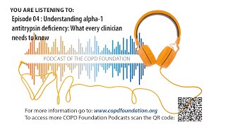 Episode 04  Understanding alpha1 antitrypsin deficiency What every clinician needs to know [upl. by Teufert47]