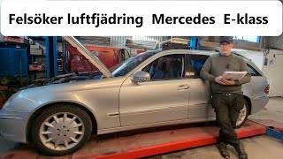 Mercedes E Klass problem luftfjädring felsökning [upl. by Ellak]