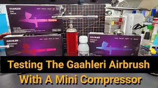 Testing The Gaahleri Airbrush With A Mini Compressor  Will It Spray [upl. by Irrab]