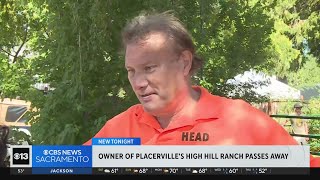 Owner of Placervilles High Hill Ranch dies [upl. by Salomi]