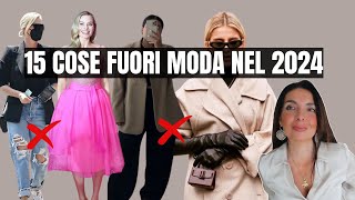 TENDENZE MODA SUPERATE 15 cose che non vanno più di moda nel 2024 [upl. by Dallis]