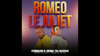 Romeo Le Juliet  Stormlyzer amp Ayanda Tsa Manyalo Original mix [upl. by Epolenep369]