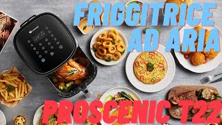 FRIGGITRICE AD ARIA PROSCENIC T22 RECENSIONE E TEST FRITTURA [upl. by Iolenta153]