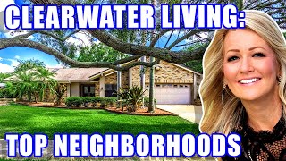 UNVEILING Clearwater Florida  Guide To Clearwaters Best Neighborhoods  Clearwater FL Homes [upl. by Arebma338]