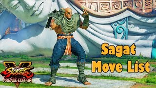 Street Fighter V Arcade Edition  Sagat Move List [upl. by Newmann]