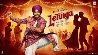 Lehenga Diljit Dosanjh  Official Video  Jatt amp Juliet 3 [upl. by Lorola]