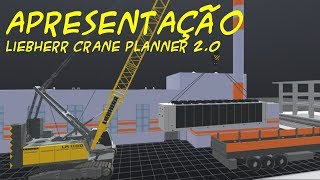 APRESENTAÇÃO  LIEBHERR CRANE PLANNER 20 EXCLUSIVIDADE [upl. by Hailat]