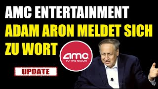 AMC ENTERTAINMENT AKTIE UPDATE ✅ ADAM ARON MELDET SICH ZU WORT ✅ AMC ORTEX UPDATE ✅ [upl. by Edwin]