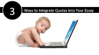 How to Integrate Quotes into Your Essay [upl. by Euqcaj294]