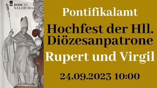 24092023  Pontifikalamt aus dem Salzburger Dom  Hochfest der Diözesanpatrone Rupert amp Virgil [upl. by Landes]