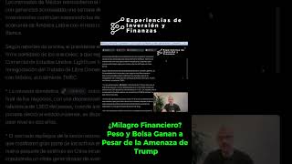 shorts 💥💸📊¡Peso y Bolsa Sorpresivamente al Alza ¿Cómo lo Lograron Ante la Volatilidad de Trump [upl. by Ahseim]