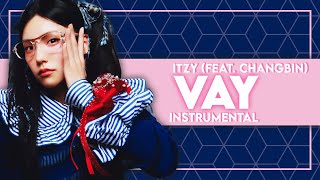 ITZY  VAY FEAT CHANGBIN of Stray Kids Instrumental [upl. by Garrick458]