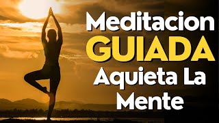 Meditacion GUIADA Aquieta La MENTE y Disfrutar El PRESENTE 10 Minutos [upl. by Barry]