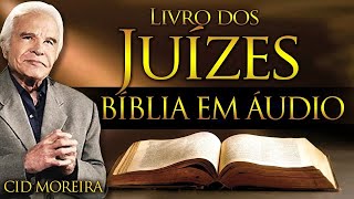 JUÍZES  Bíblia Narrada por Cid Moreira  cidmoreira fé bíblia cid salmos juízes [upl. by Ferreby]