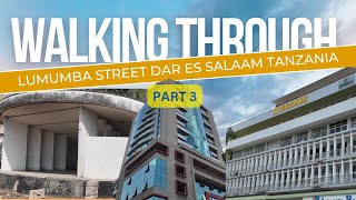 Exploring Dar Es Salaam Exploring Lumumba Street  Part 3 [upl. by Ethel]