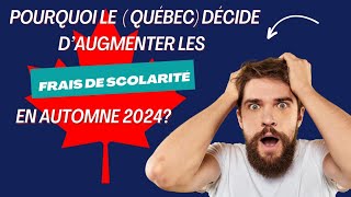 Pour quelle raison le Canada Québecchoisitil daugmenter les frais de scolarité à lautomne 2024 [upl. by Ransell]