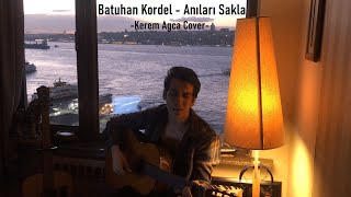 Batuhan Kordel  Anıları Sakla Cover [upl. by Dahsraf447]