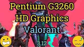 Pentium G3260  HD Graphics  VALORANT [upl. by Nahsab]