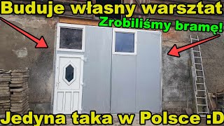 Buduje własny warsztat  Zrobiliśmy sami bramę z płyty obornickiej  Koszt  Hit YouTuba  1 w PL [upl. by Awra]