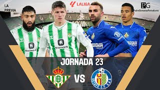 La PREVIA del REAL BETIS VS GETAFE CF  Pedro González [upl. by Rem]