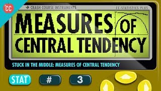 Mean Median and Mode Measures of Central Tendency Crash Course Statistics 3 [upl. by Daye]